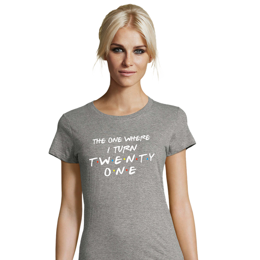 The One Where I Turn Twenty One