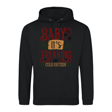 Baby It's Cold  Hoodie