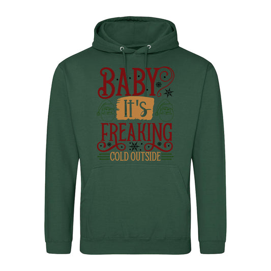 Baby It's Cold  Hoodie
