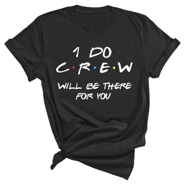I Do Crew - Friends