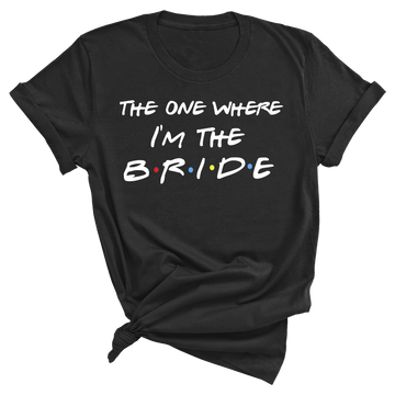 I'm The Bride - Friends