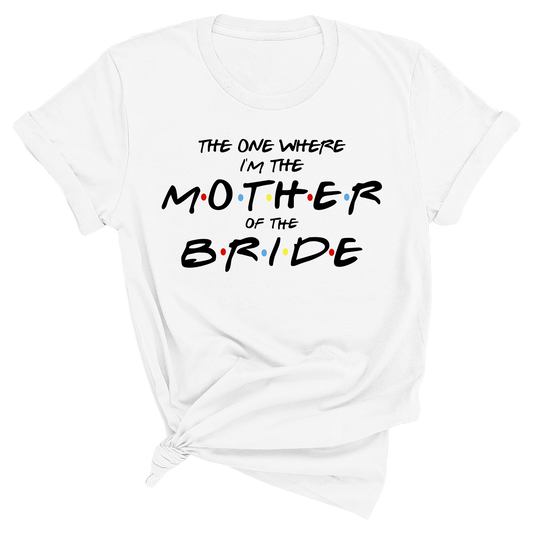 Mother of the Bride - Friends