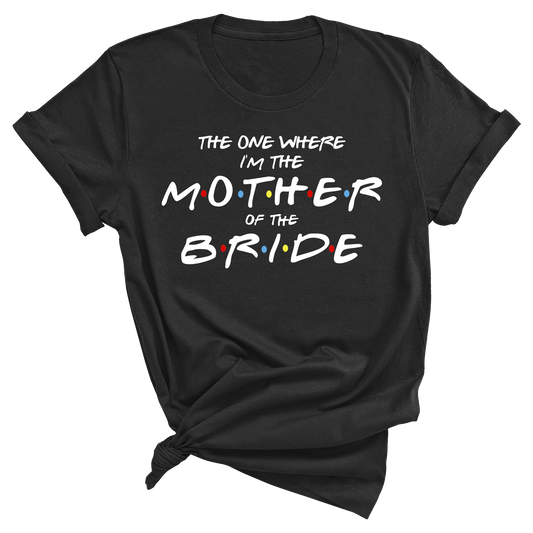 Mother of the Bride - Friends