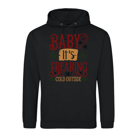 Baby It's Cold  Hoodie