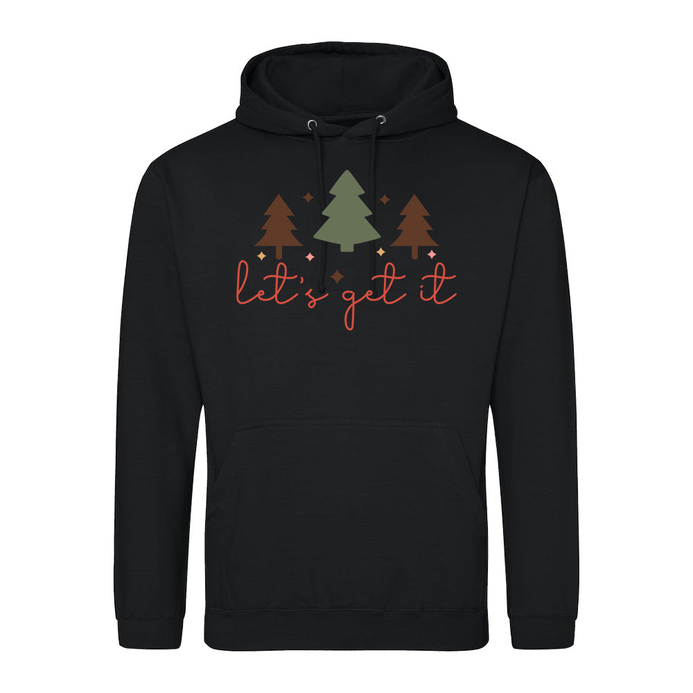 Let's Get It Holiday  Hoodie