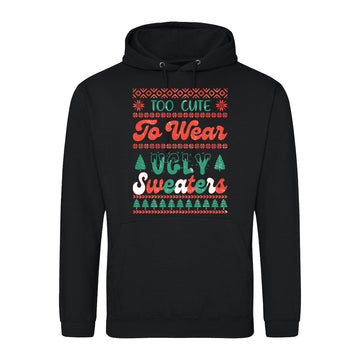 Too Cute Ugly   Hoodie