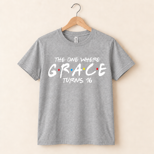 Personalised Birthday T-Shirt – The One Where [Name] Turns [Age]