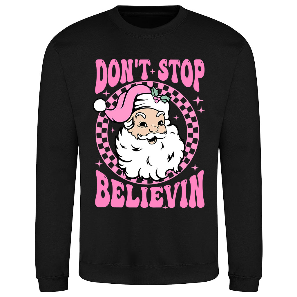 Santa Don't Stop Believin' Shirt Sweatshirt