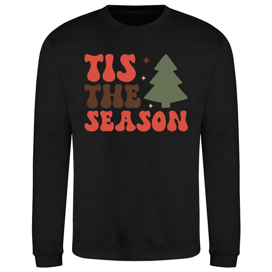 Tis the Season  Sweatshirt