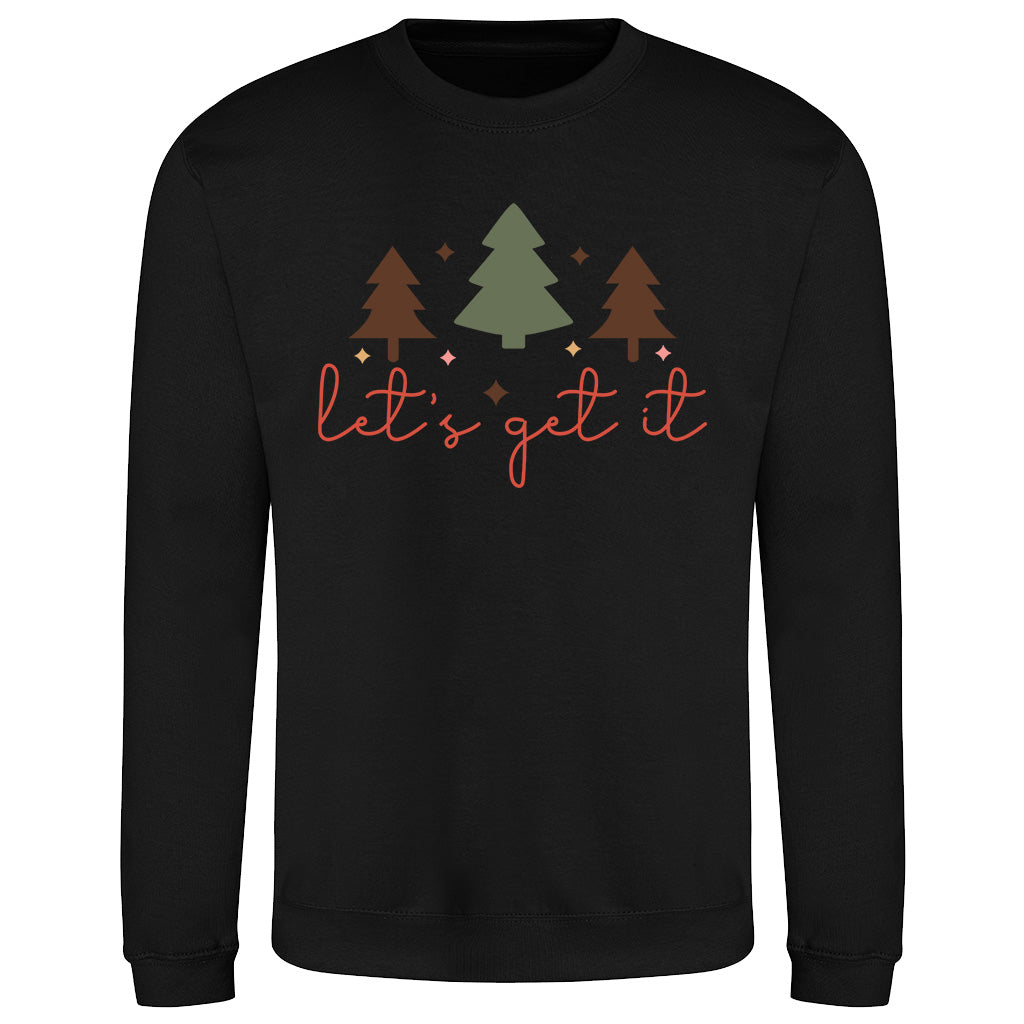 Let's Get It Holiday  Sweatshirt