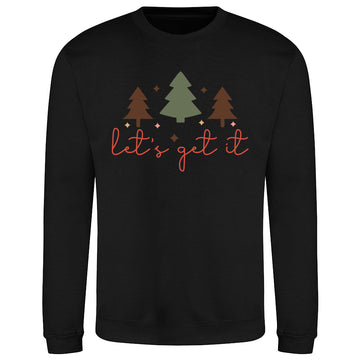 Let's Get It Holiday  Sweatshirt