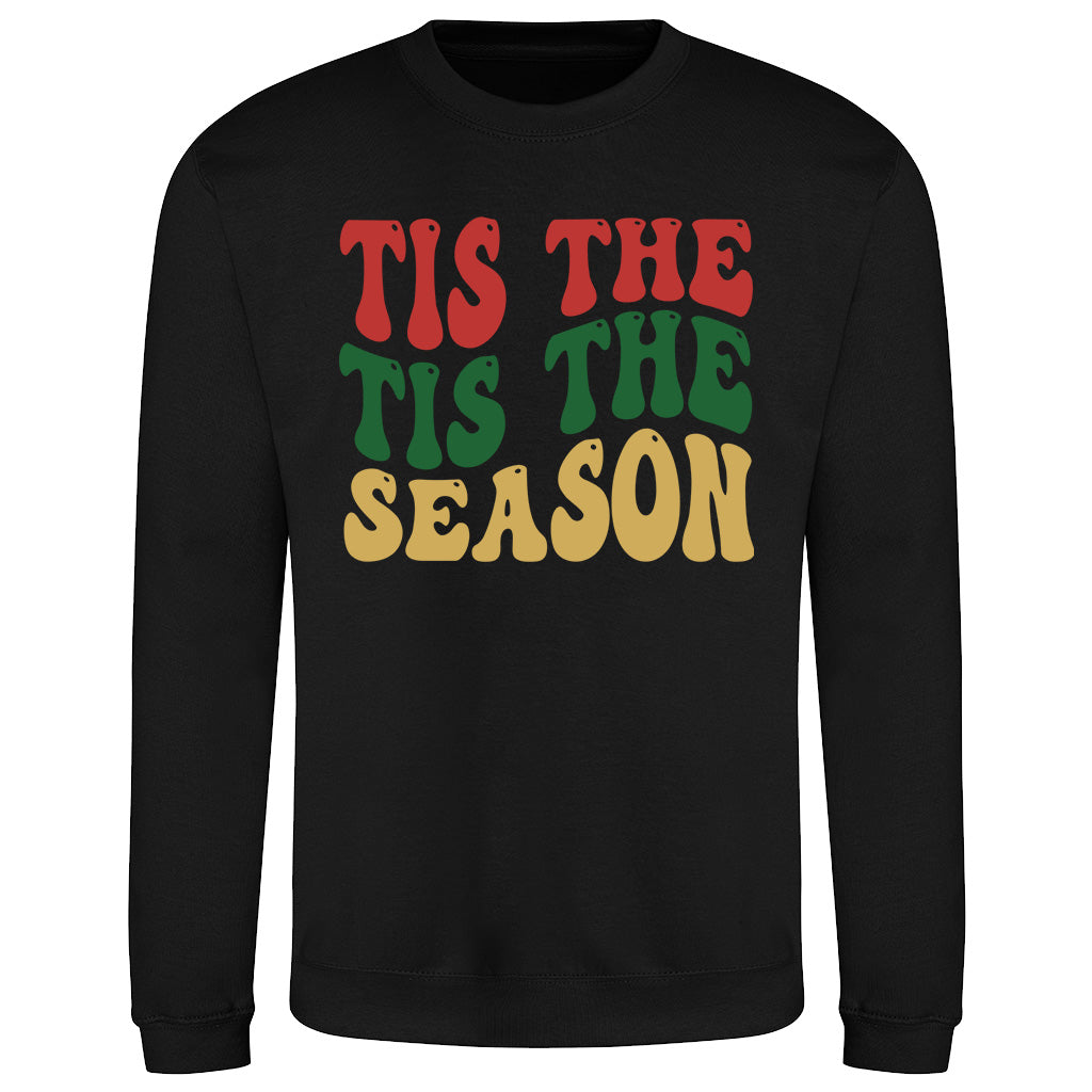 Tis The Season Festive  Sweatshirt
