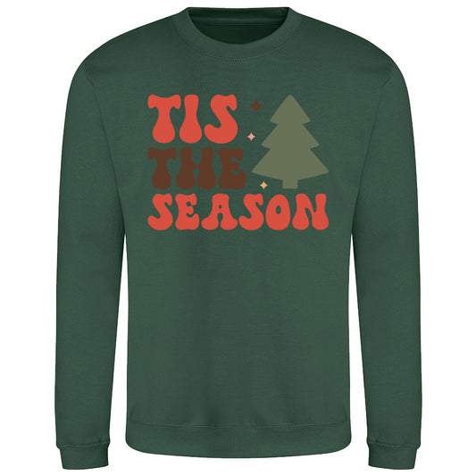 Tis the Season  Sweatshirt