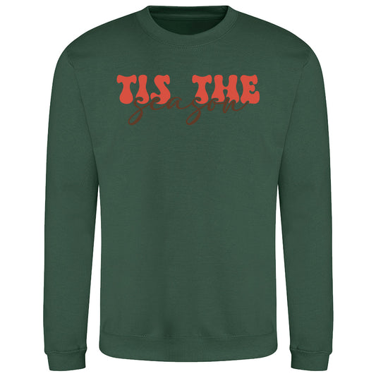 Tis the Season  Sweatshirt