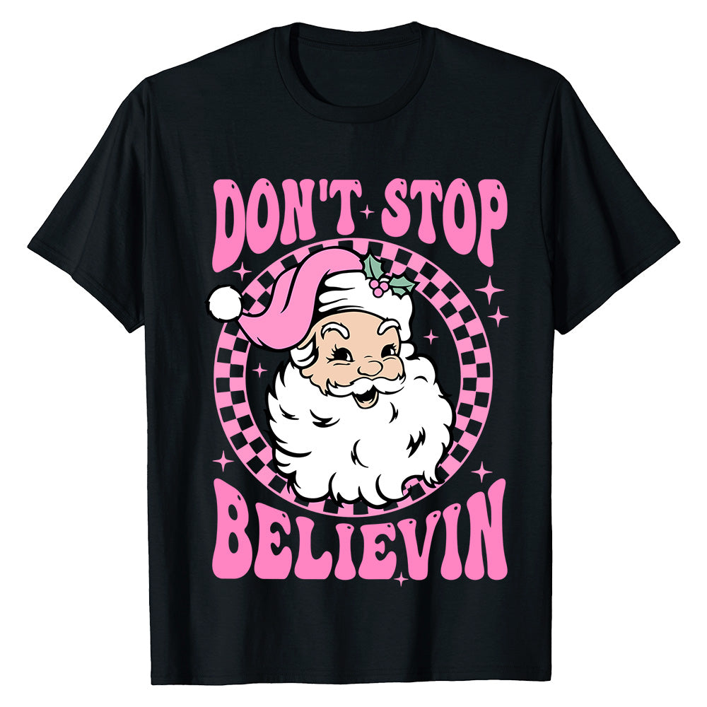 Santa Don't Stop Believin' Shirt T-Shirt