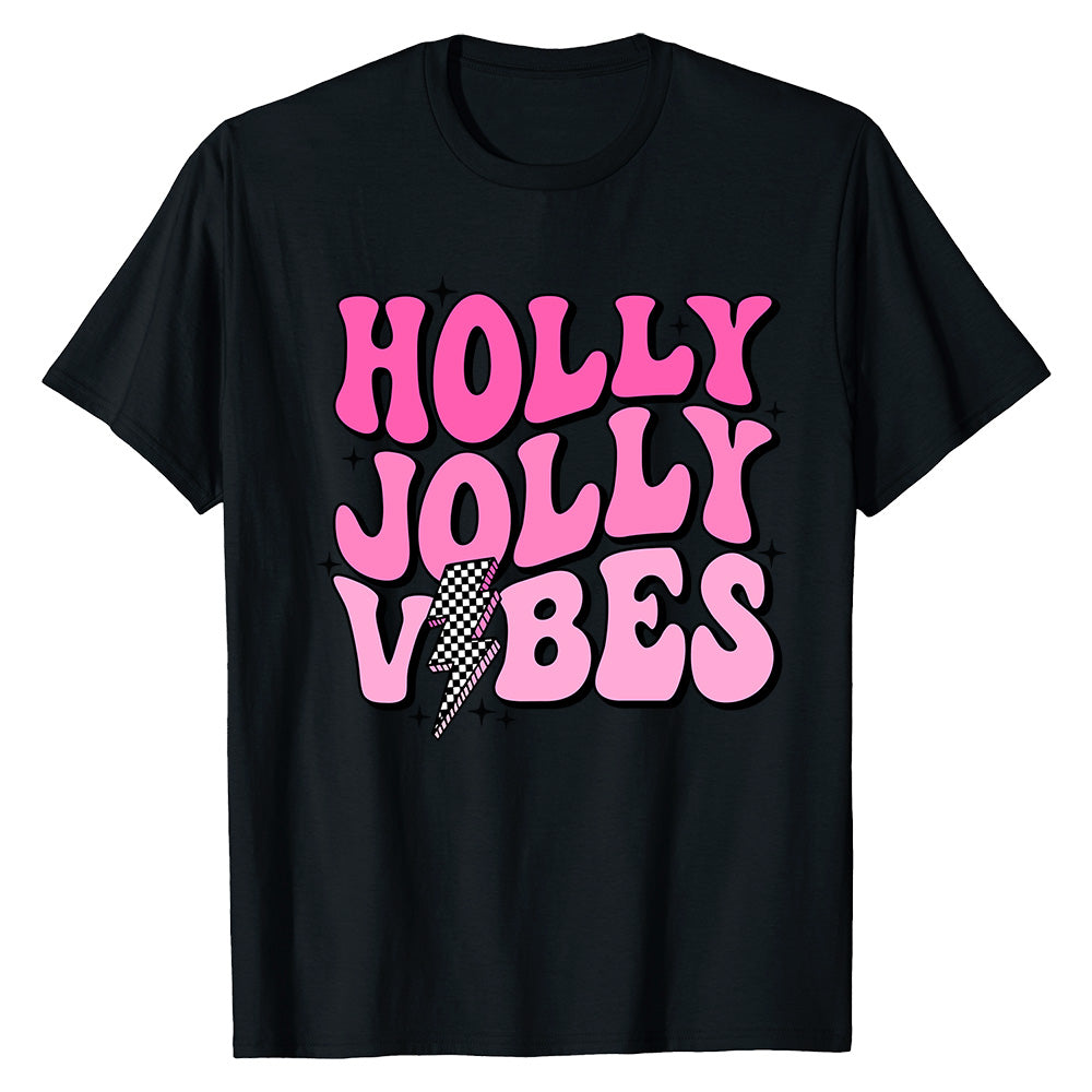 Holly Jolly Vibes  T-Shirt