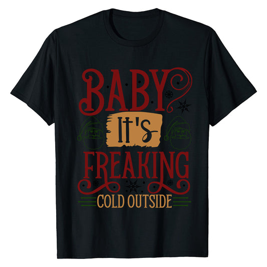 Baby It's Cold  T-Shirt