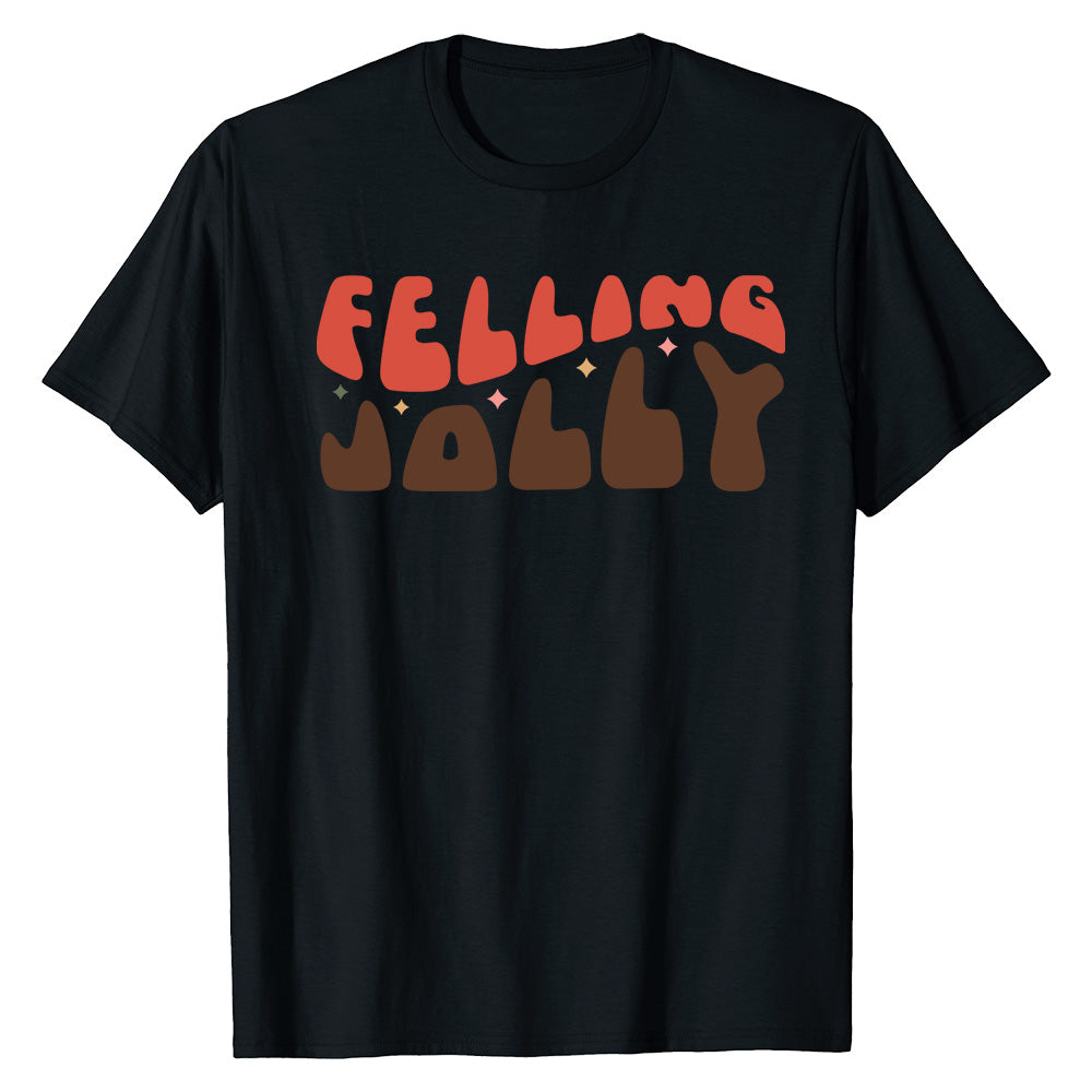 Festive Feeling Jolly  T-Shirt