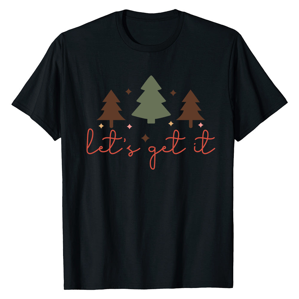 Let's Get It Holiday  T-Shirt