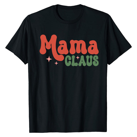 Festive Mama Claus  T-Shirt