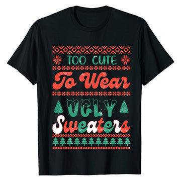 Too Cute Ugly   T-Shirt