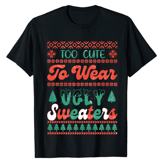 Too Cute Ugly   T-Shirt