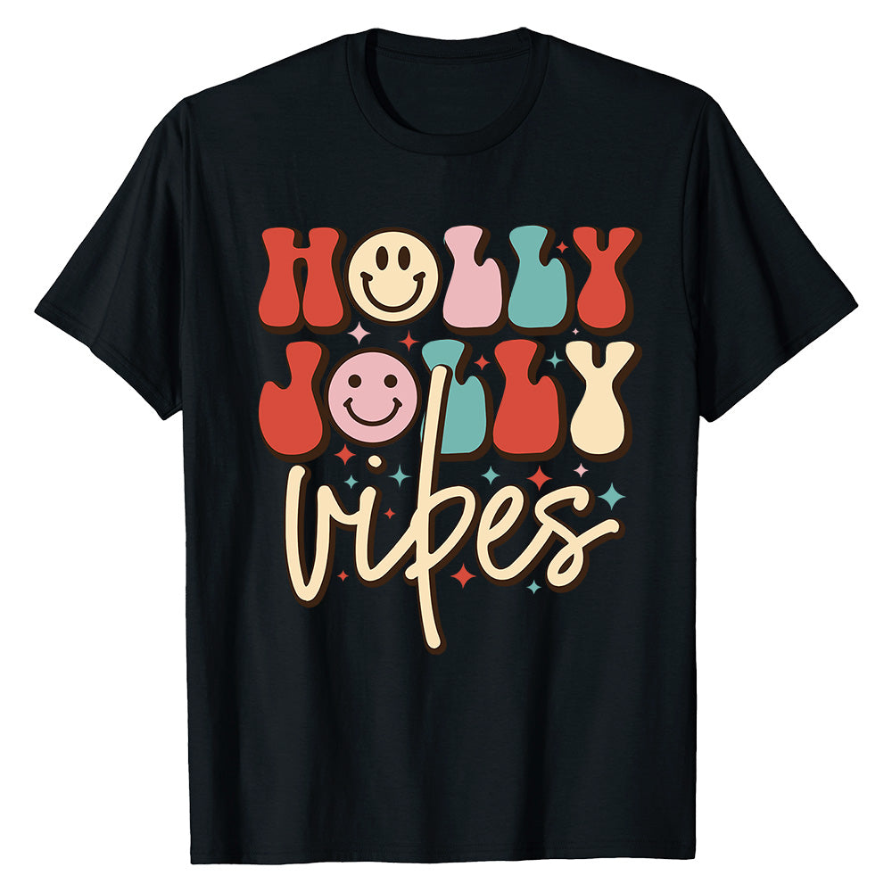 Holly Jolly Vibes  T-Shirt