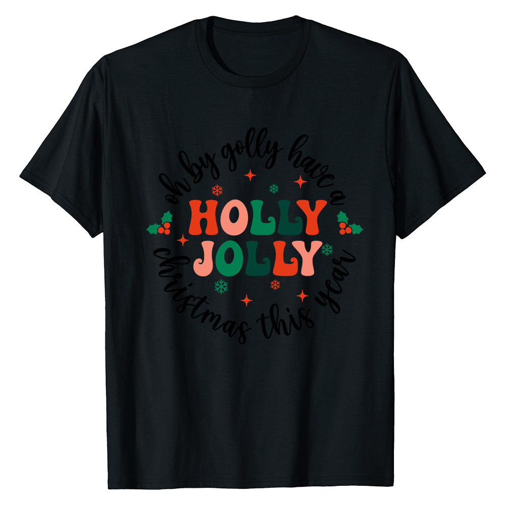 Holly Jolly Festive  T-Shirt