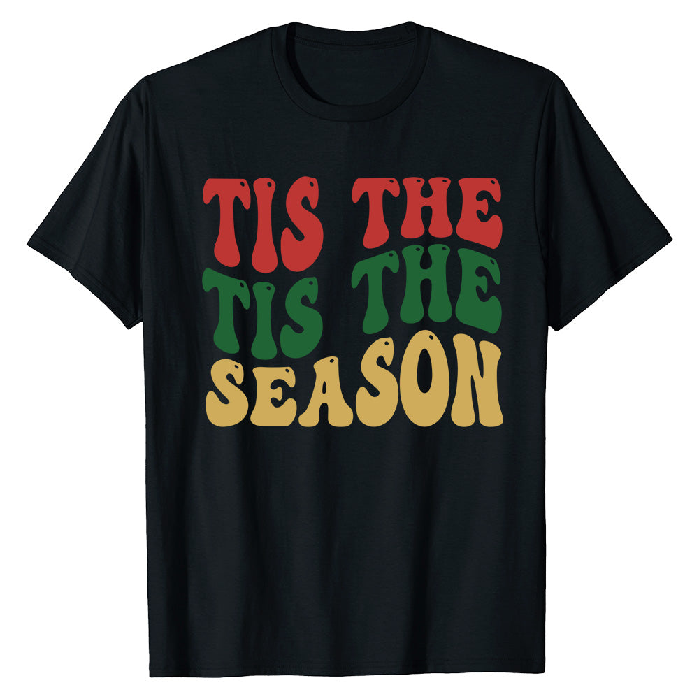 Tis The Season Festive  T-Shirt