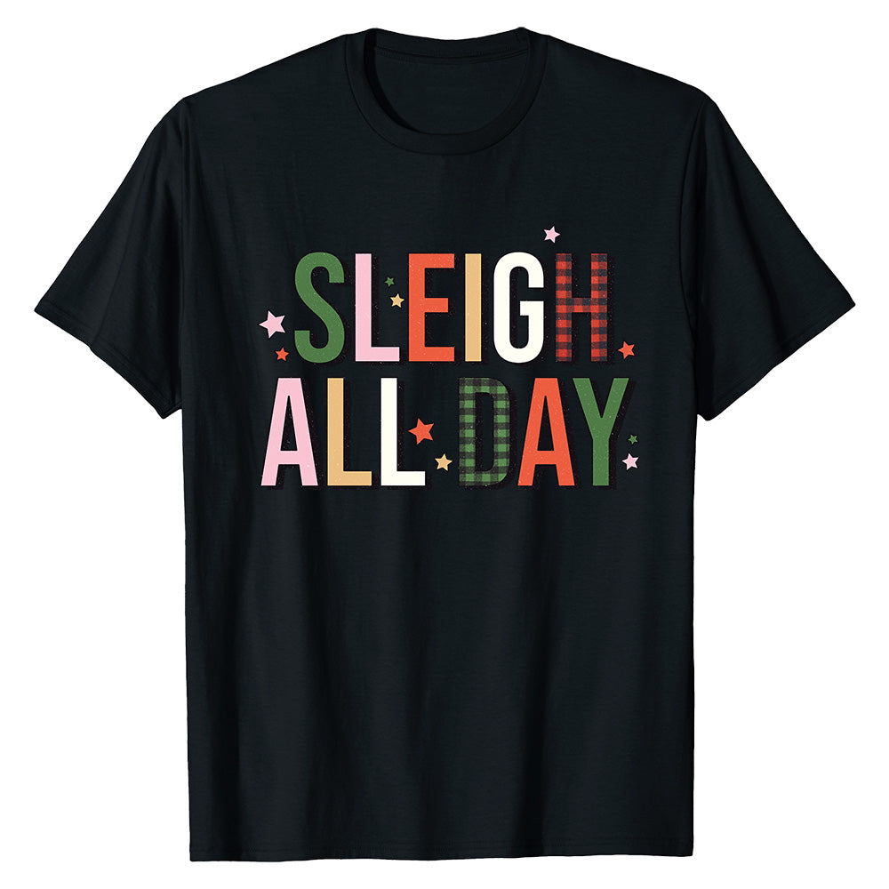 Festive 'Sleigh All Day'  T-Shirt
