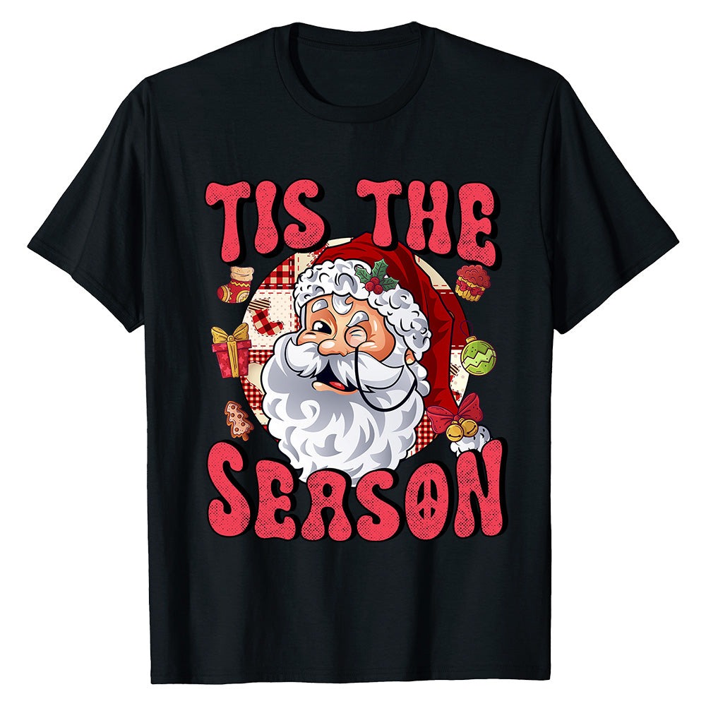 Tis the Season Santa  T-Shirt
