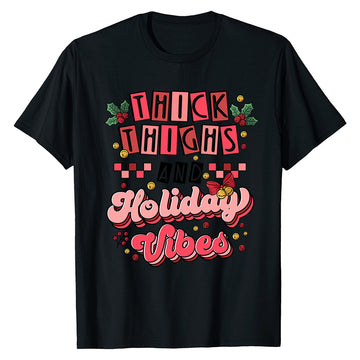 Thick Thighs Holiday  T-Shirt