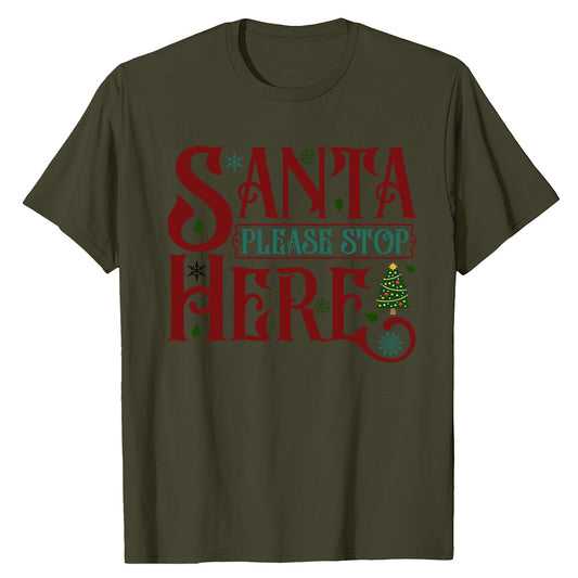 Santa Stop Here  T-Shirt