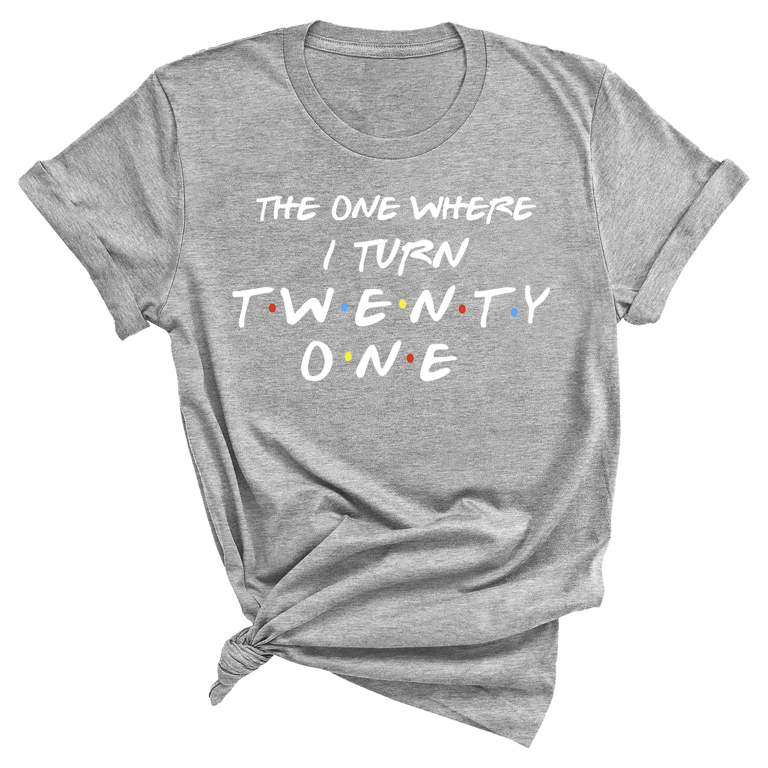 The One Where I Turn Twenty One