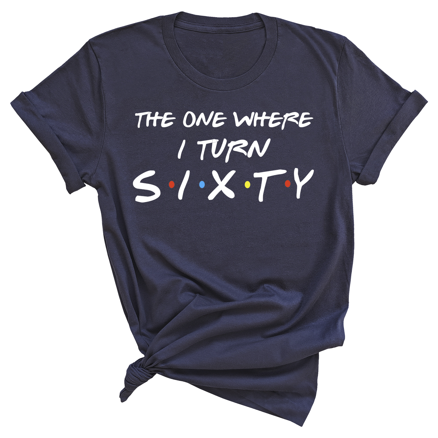 The One Where I Turn Sixty