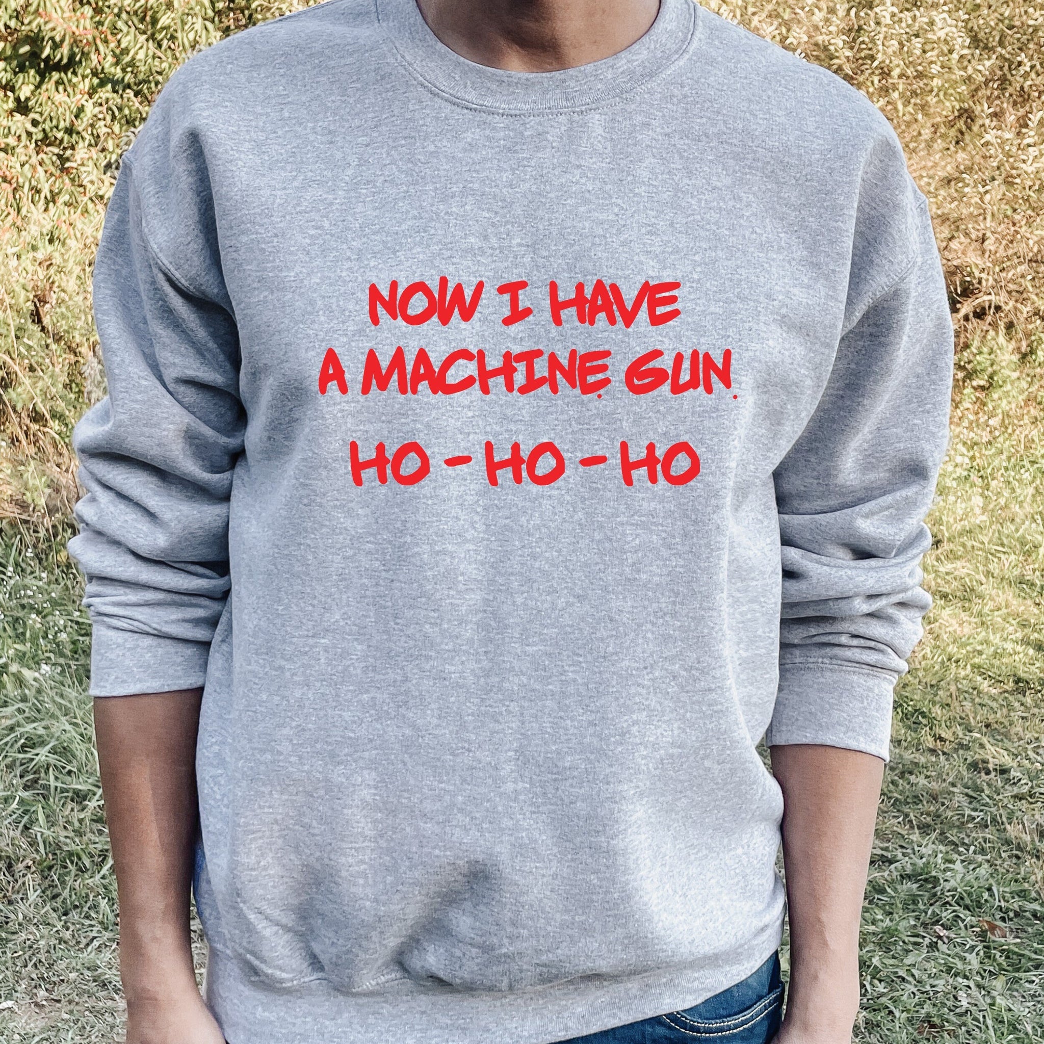Christmas Jumper Now I Have A Machine Gun Jumper, xmas jumpers, xmas gift for him, gift for her