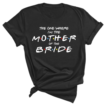 Mother of the Bride - Friends