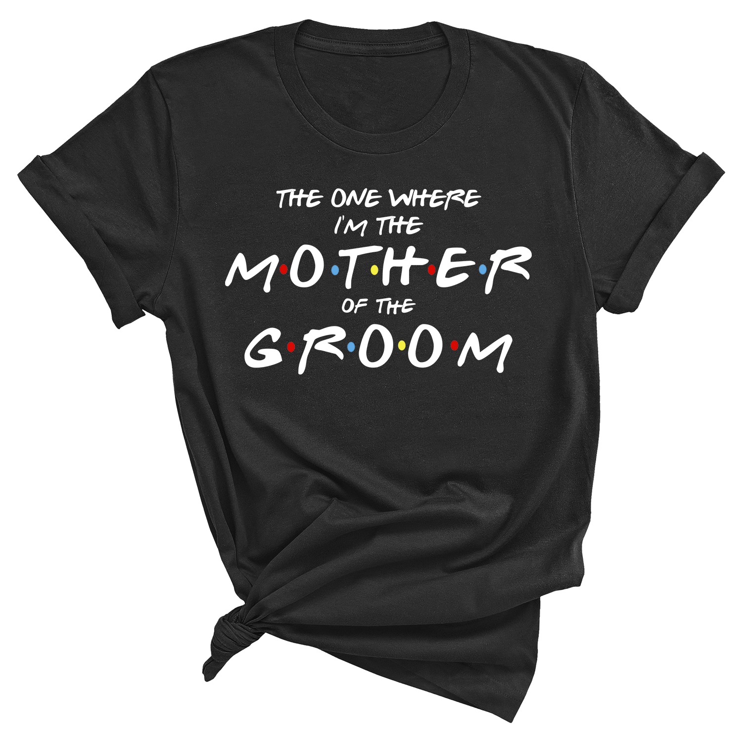 Mother of the Groom - Friends